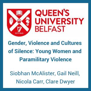 Gender, violence and cultures of silence: young women and paramilitary violence