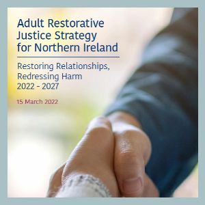 First Adult Restorative Justice Strategy for Northern Ireland Launched
