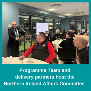 Programme Team and delivery partners host the Northern Ireland Affairs Committee
