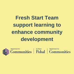 DfC Frest Start Team support learning to enhance community development